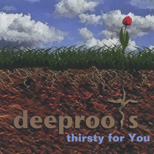Deep Roots